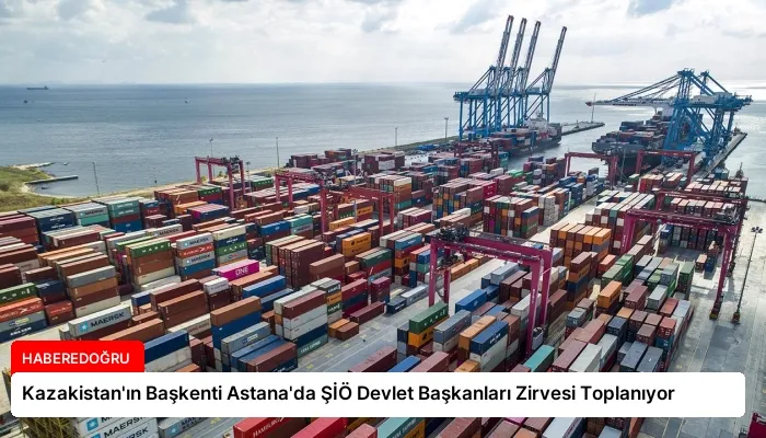 Kazakistan’ın Başkenti Astana’da ŞİÖ Devlet Başkanları Zirvesi Toplanıyor