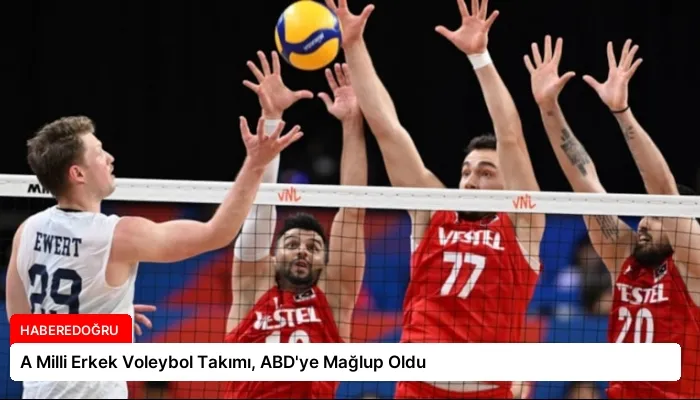 A Milli Erkek Voleybol Takımı, ABD’ye Mağlup Oldu