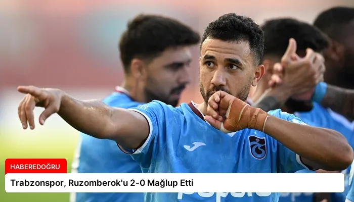 Trabzonspor, Ruzomberok’u 2-0 Mağlup Etti