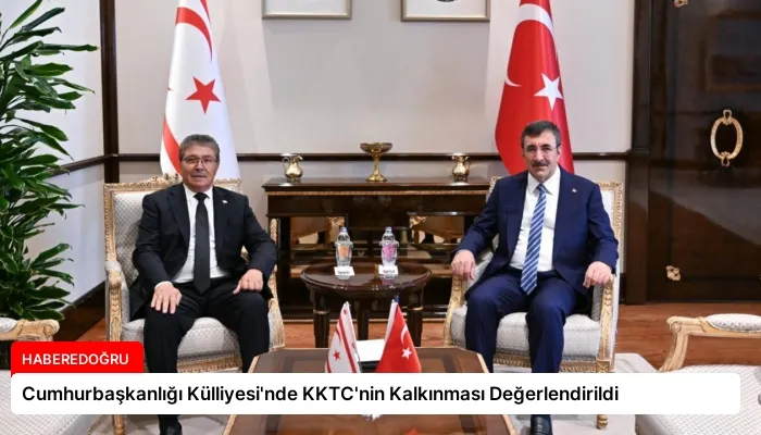 Cumhurbaşkanlığı Külliyesi’nde KKTC’nin Kalkınması Değerlendirildi