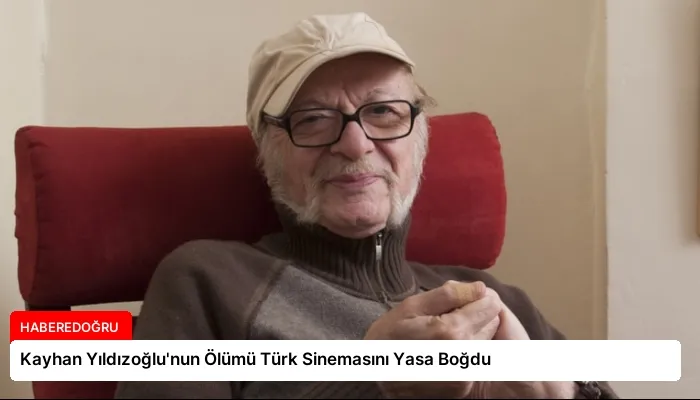 Kayhan Yıldızoğlu’nun Ölümü Türk Sinemasını Yasa Boğdu