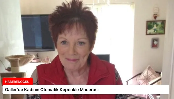 Galler’de Kadının Otomatik Kepenkle Macerası