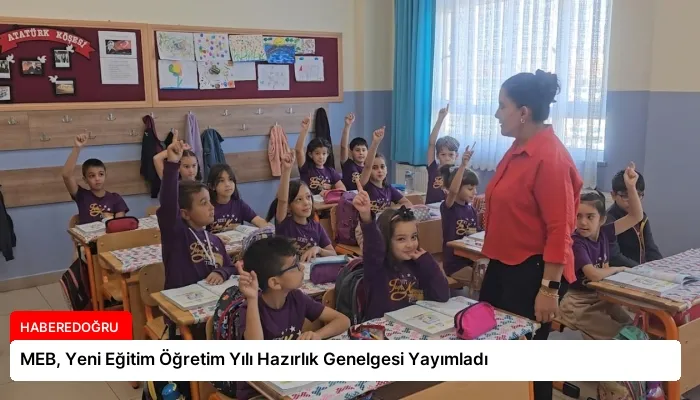 MEB, Yeni Eğitim Öğretim Yılı Hazırlık Genelgesi Yayımladı