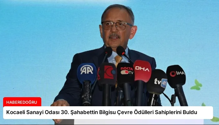Kocaeli Sanayi Odası 30. Şahabettin Bilgisu Çevre Ödülleri Sahiplerini Buldu