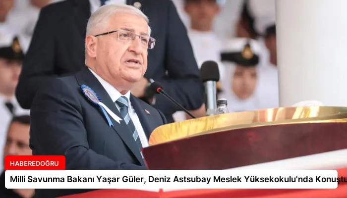 Milli Savunma Bakanı Yaşar Güler, Deniz Astsubay Meslek Yüksekokulu’nda Konuştu