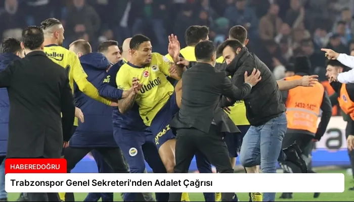 Trabzonspor Genel Sekreteri’nden Adalet Çağrısı