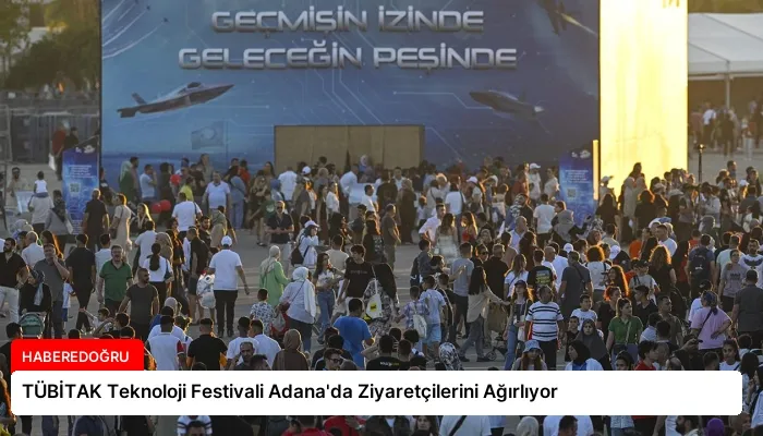 TÜBİTAK Teknoloji Festivali Adana’da Ziyaretçilerini Ağırlıyor