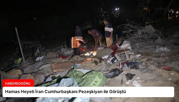 Hamas Heyeti İran Cumhurbaşkanı Pezeşkiyan ile Görüştü