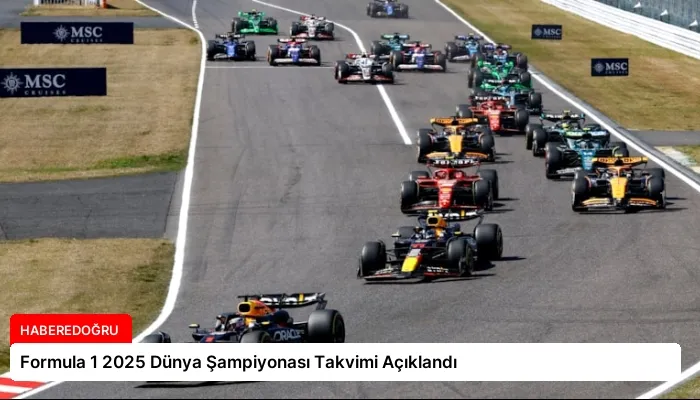 Formula 1 2025 Dünya Şampiyonası Takvimi Açıklandı