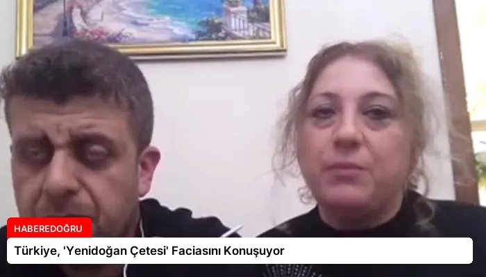 Türkiye, ‘Yenidoğan Çetesi’ Faciasını Konuşuyor