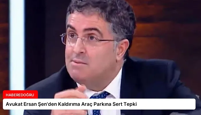 Avukat Ersan Şen’den Kaldırıma Araç Parkına Sert Tepki