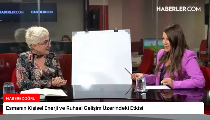 Esmanın Kişisel Enerji ve Ruhsal Gelişim Üzerindeki Etkisi