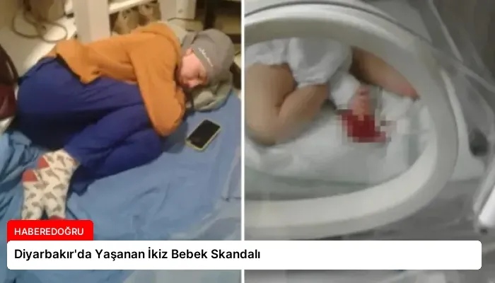 Diyarbakır’da Yaşanan İkiz Bebek Skandalı