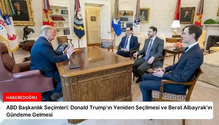 ABD Başkanlık Seçimleri: Donald Trump’ın Yeniden Seçilmesi ve Berat Albayrak’ın Gündeme Gelmesi