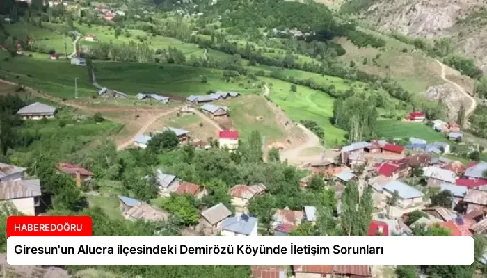 Giresun’un Alucra ilçesindeki Demirözü Köyünde İletişim Sorunları