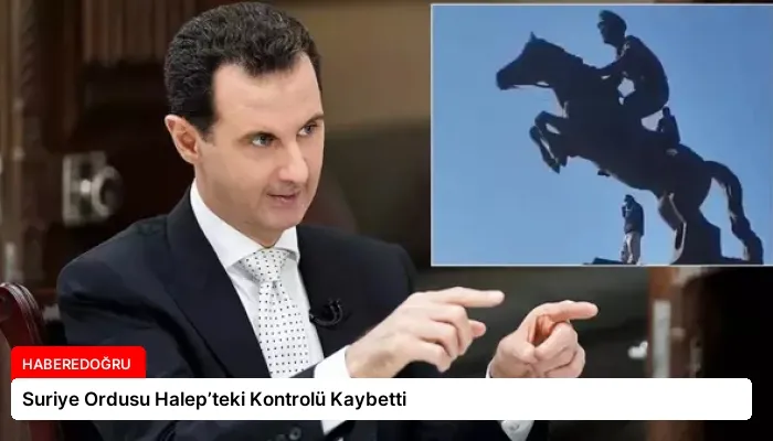 Suriye Ordusu Halep’teki Kontrolü Kaybetti