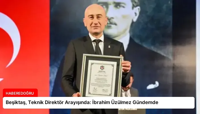 Beşiktaş, Teknik Direktör Arayışında: İbrahim Üzülmez Gündemde