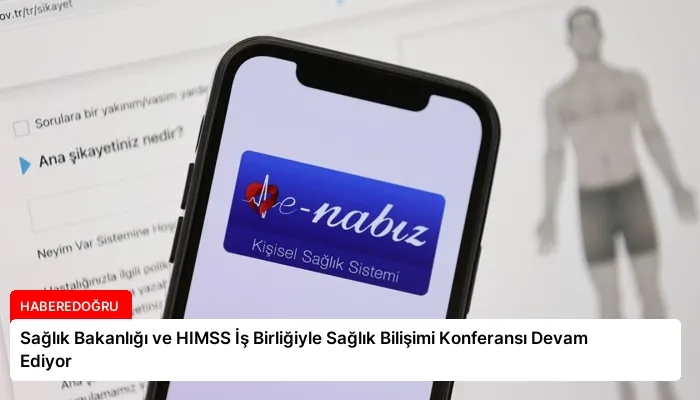 Sağlık Bakanlığı ve HIMSS İş Birliğiyle Sağlık Bilişimi Konferansı Devam Ediyor
