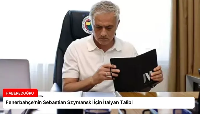 Fenerbahçe’nin Sebastian Szymanski İçin İtalyan Talibi