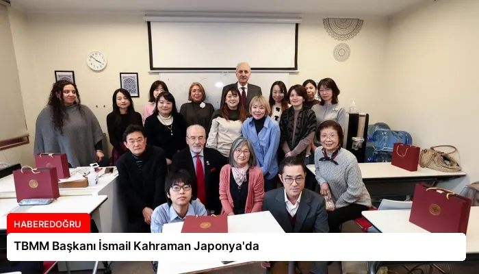 TBMM Başkanı İsmail Kahraman Japonya’da