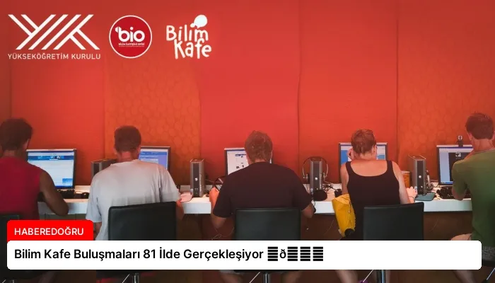Bilim Kafe Buluşmaları 81 İlde Gerçekleşiyor ⏬👇
