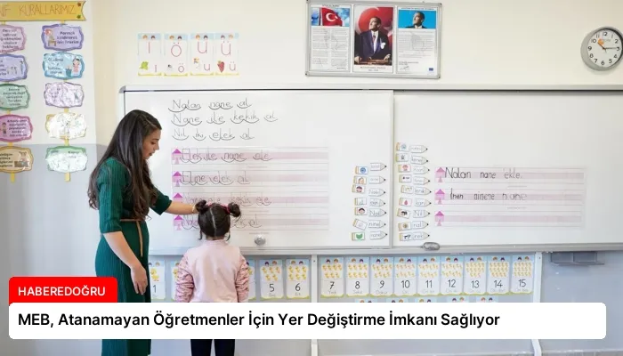 MEB, Atanamayan Öğretmenler İçin Yer Değiştirme İmkanı Sağlıyor