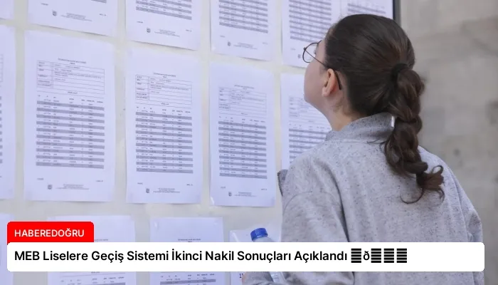 MEB Liselere Geçiş Sistemi İkinci Nakil Sonuçları Açıklandı ⏬👇