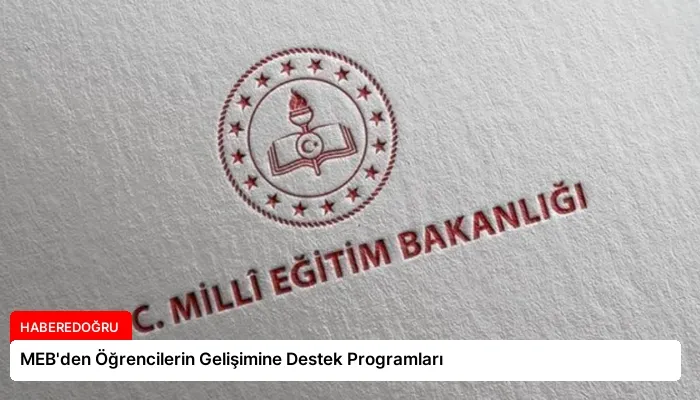MEB’den Öğrencilerin Gelişimine Destek Programları