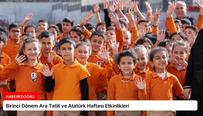 Birinci Dönem Ara Tatili ve Atatürk Haftası Etkinlikleri