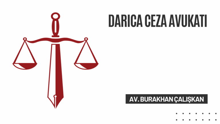 Darıca Ceza Avukatı
