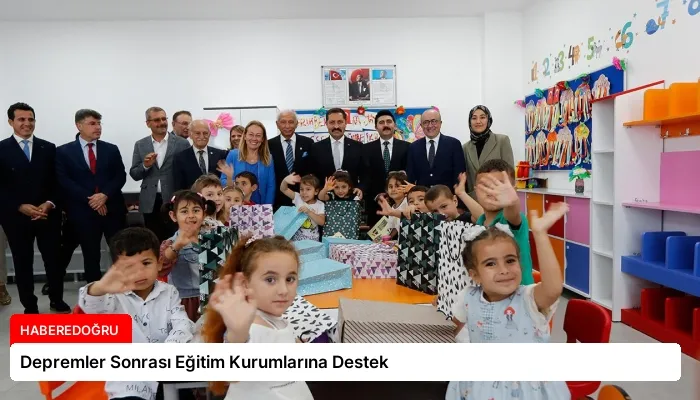 Depremler Sonrası Eğitim Kurumlarına Destek