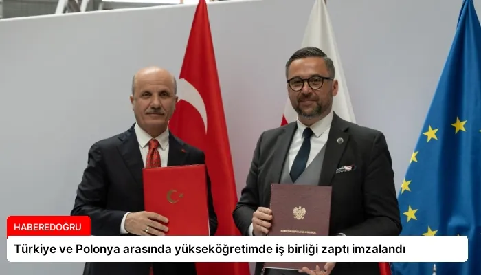 Türkiye ve Polonya arasında yükseköğretimde iş birliği zaptı imzalandı