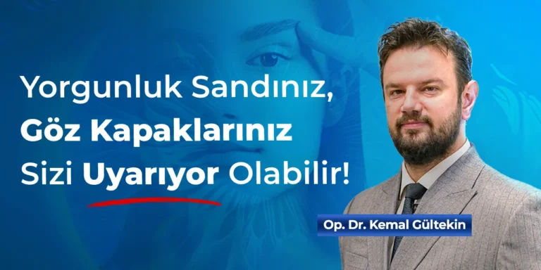 Göz Kapağı Estetiği İçin Doğru Zaman: Yaş Değil, Şikâyet Belirleyici