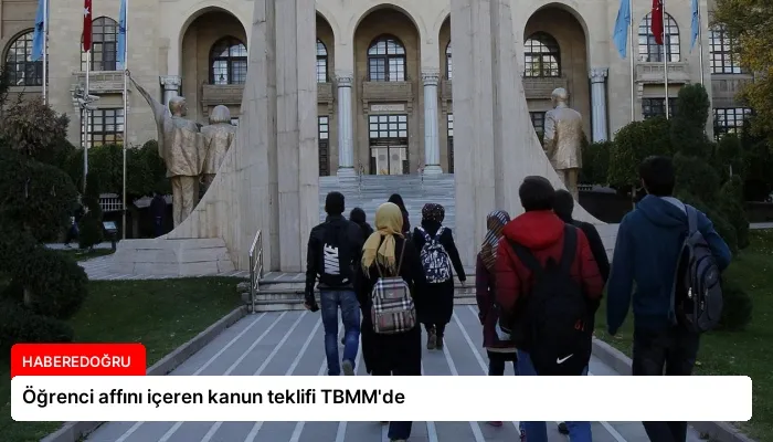 Öğrenci affını içeren kanun teklifi TBMM’de