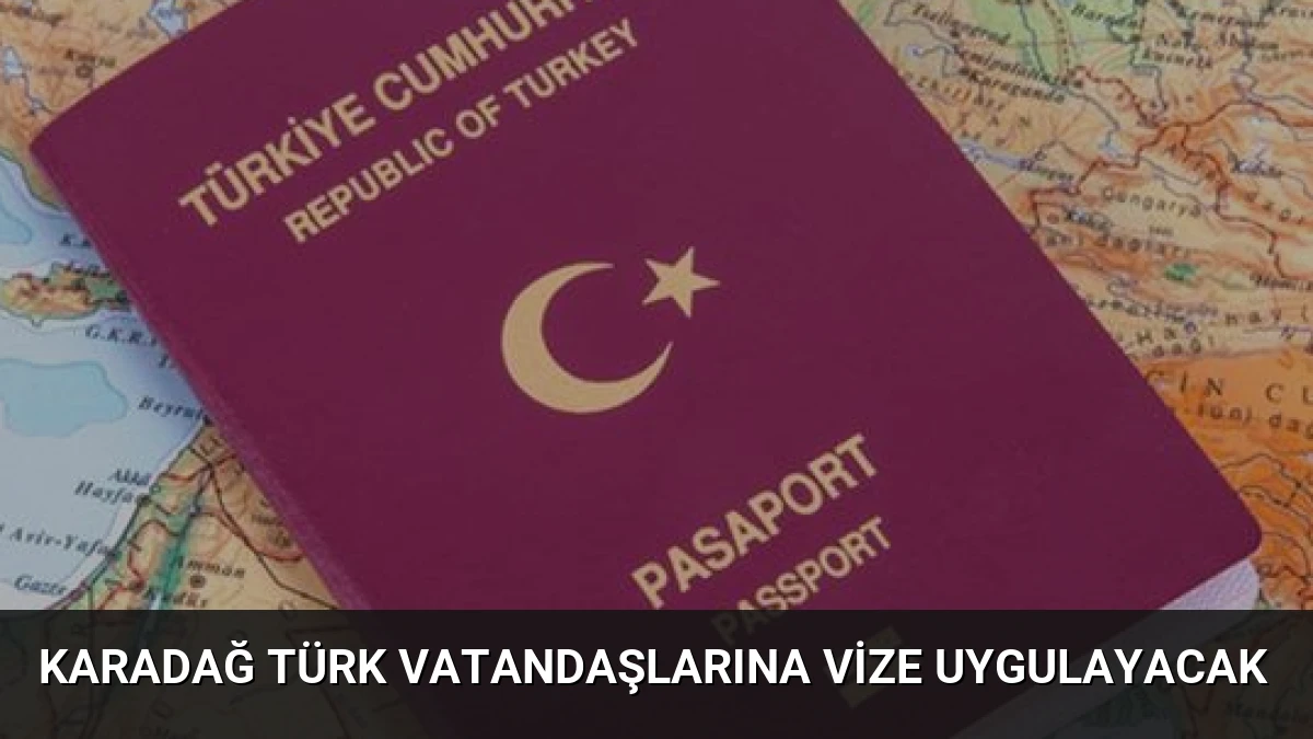 Karadağ Türk Vatandaşlarına Vize Uygulayacak