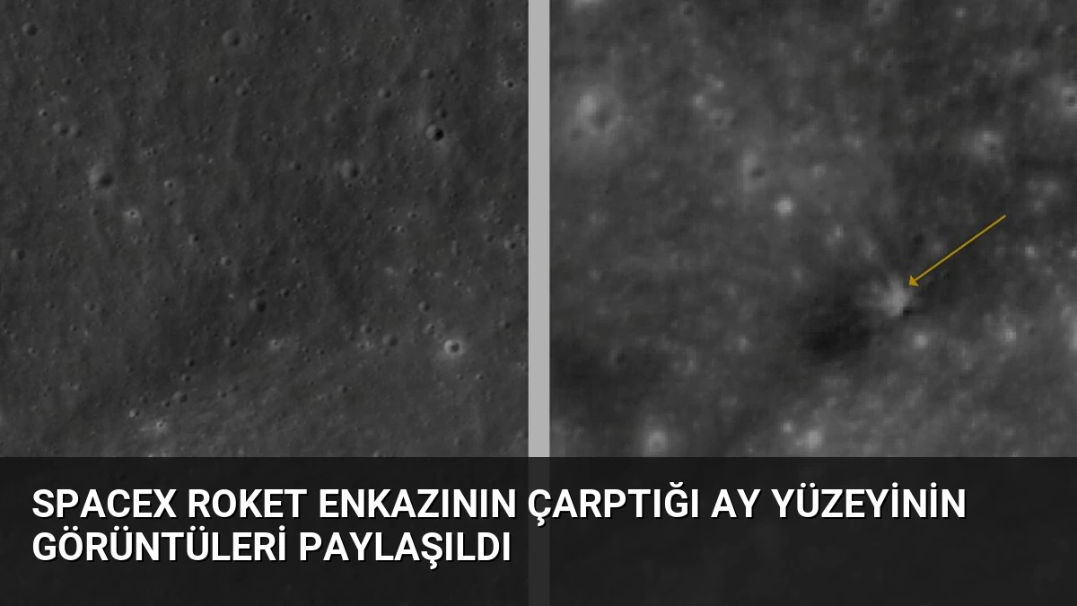 SpaceX Roket Enkazının Çarptığı Ay Yüzeyinin Görüntüleri Paylaşıldı