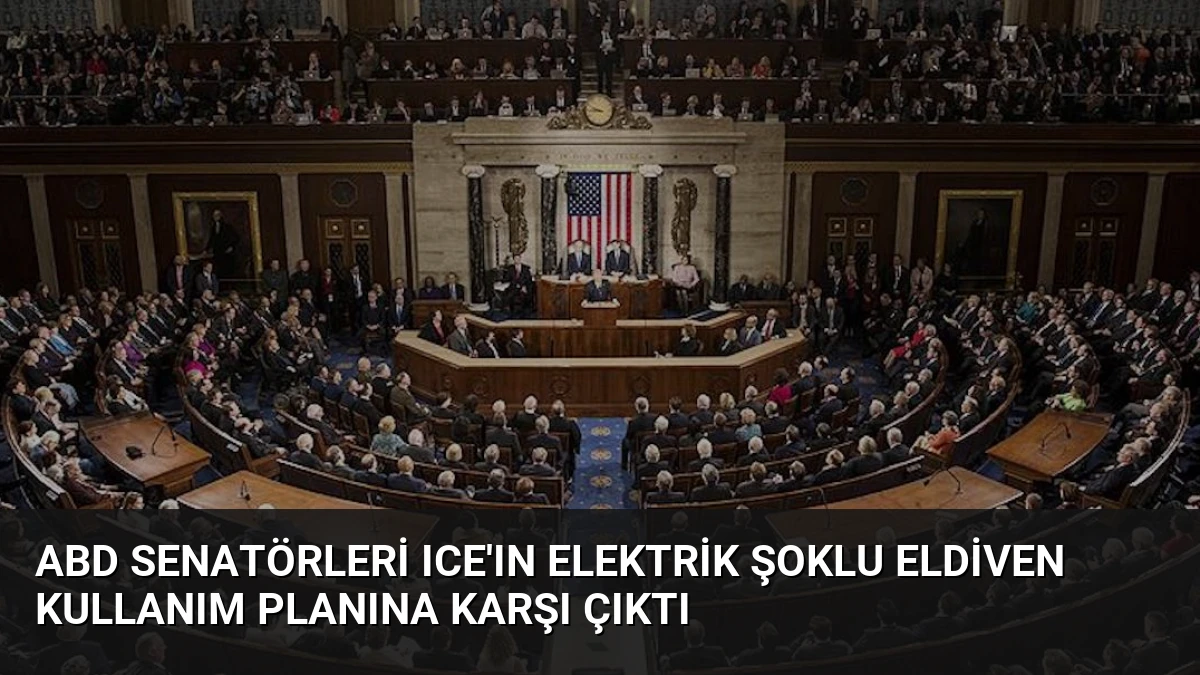 ABD Senatörleri ICE’ın Elektrik Şoklu Eldiven Kullanım Planına Karşı Çıktı