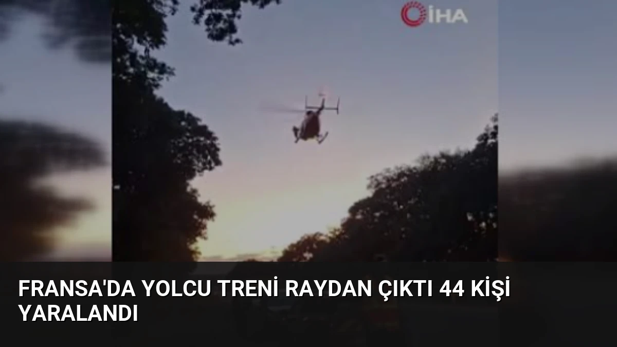 Fransa’da yolcu treni raydan çıktı 44 kişi yaralandı