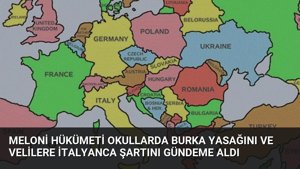 Meloni Hükümeti Okullarda Burka Yasağını ve Velilere İtalyanca Şartını Gündeme Aldı