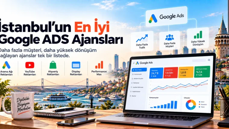 İstanbul’da Dijital Ajans Arayan İşletmeler İçin Seçim Rehberi