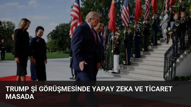 Trump Şi Görüşmesinde Yapay Zeka ve Ticaret Masada
