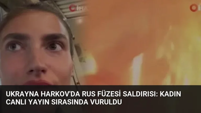 Ukrayna Harkov’da Rus Füzesi Saldırısı: Kadın Canlı Yayın Sırasında Vuruldu